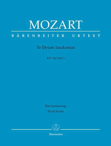 Mozart: Te Deum laudamus, K. 141 (66b)