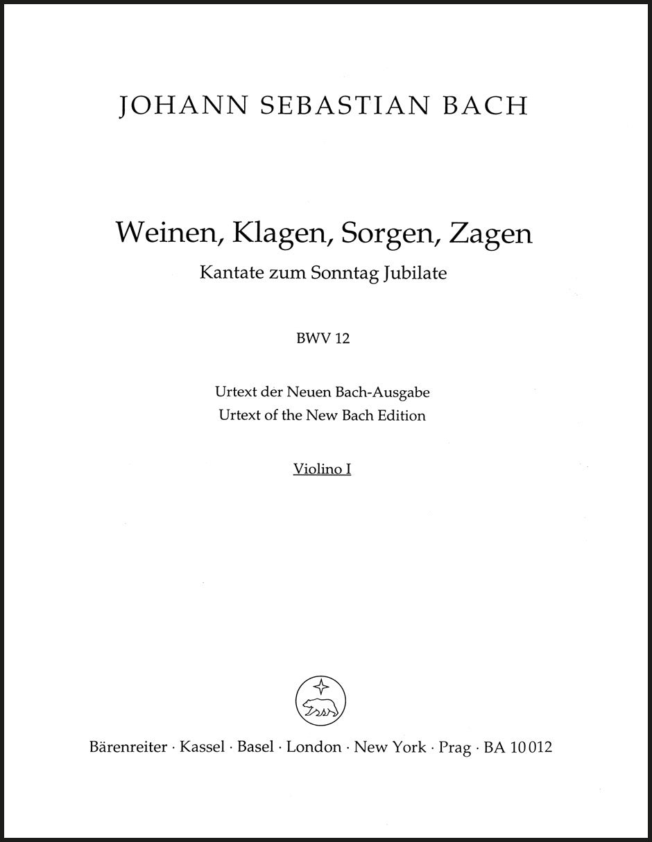 Bach: Weinen, Klagen, Sorgen, Zagen, BWV 12