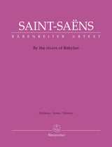 Saint-Saëns: By the rivers of Babylon