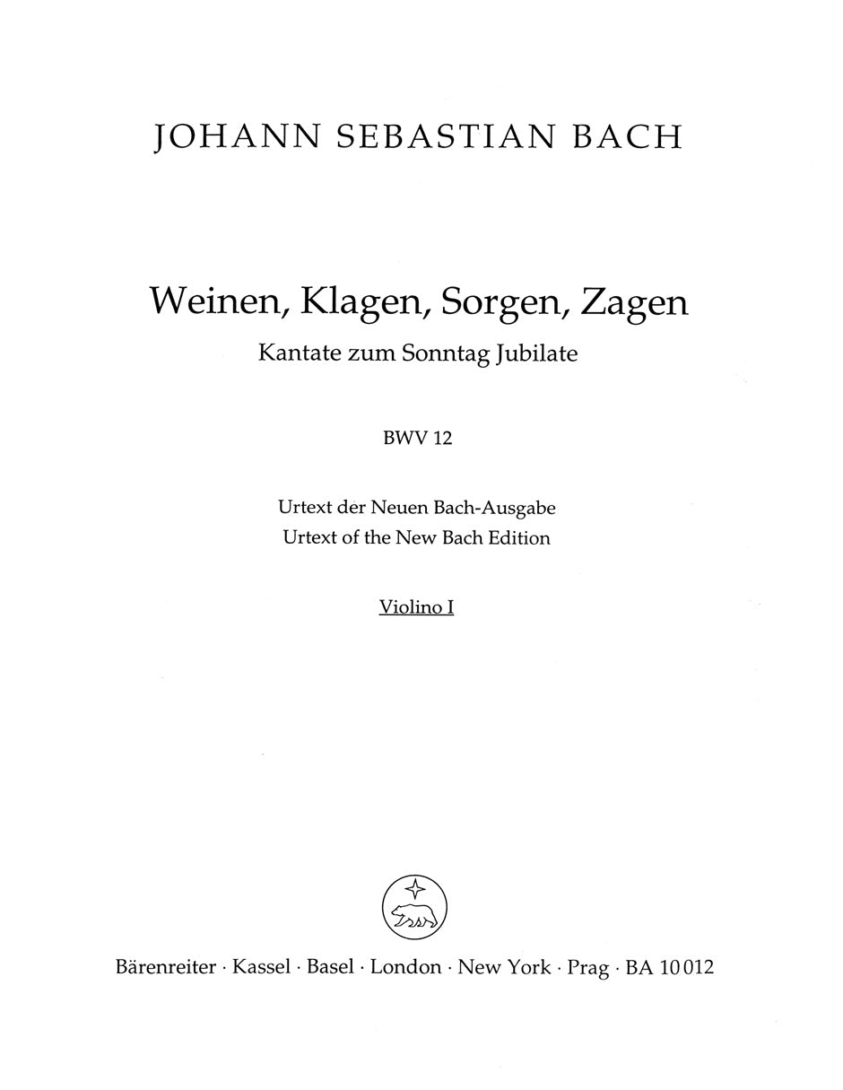 Bach: Weinen, Klagen, Sorgen, Zagen, BWV 12