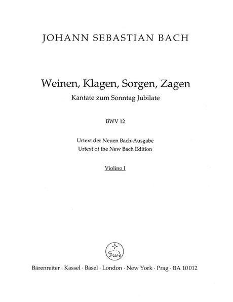 Bach: Weinen, Klagen, Sorgen, Zagen, BWV 12