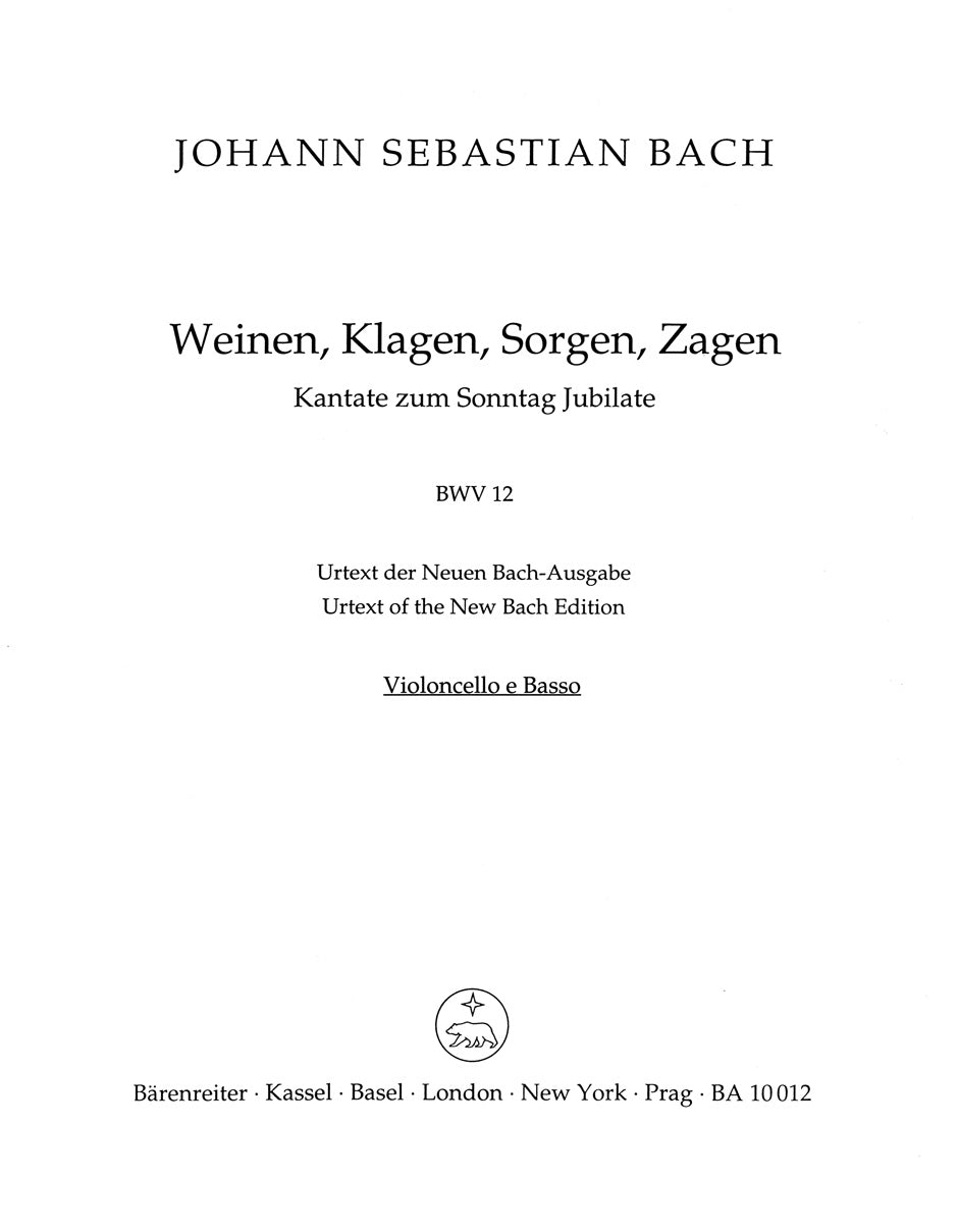 Bach: Weinen, Klagen, Sorgen, Zagen, BWV 12