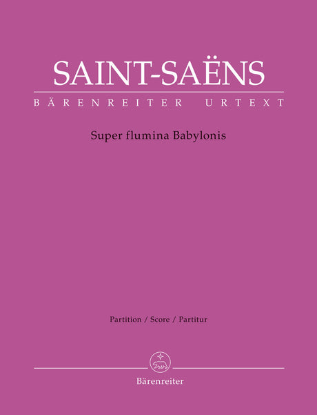 Saint-Saëns: Super flumina Babylonis