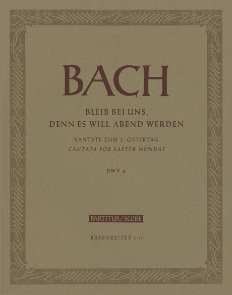 Bach: Bleib bei uns, denn es will Abend werden, BWV 6