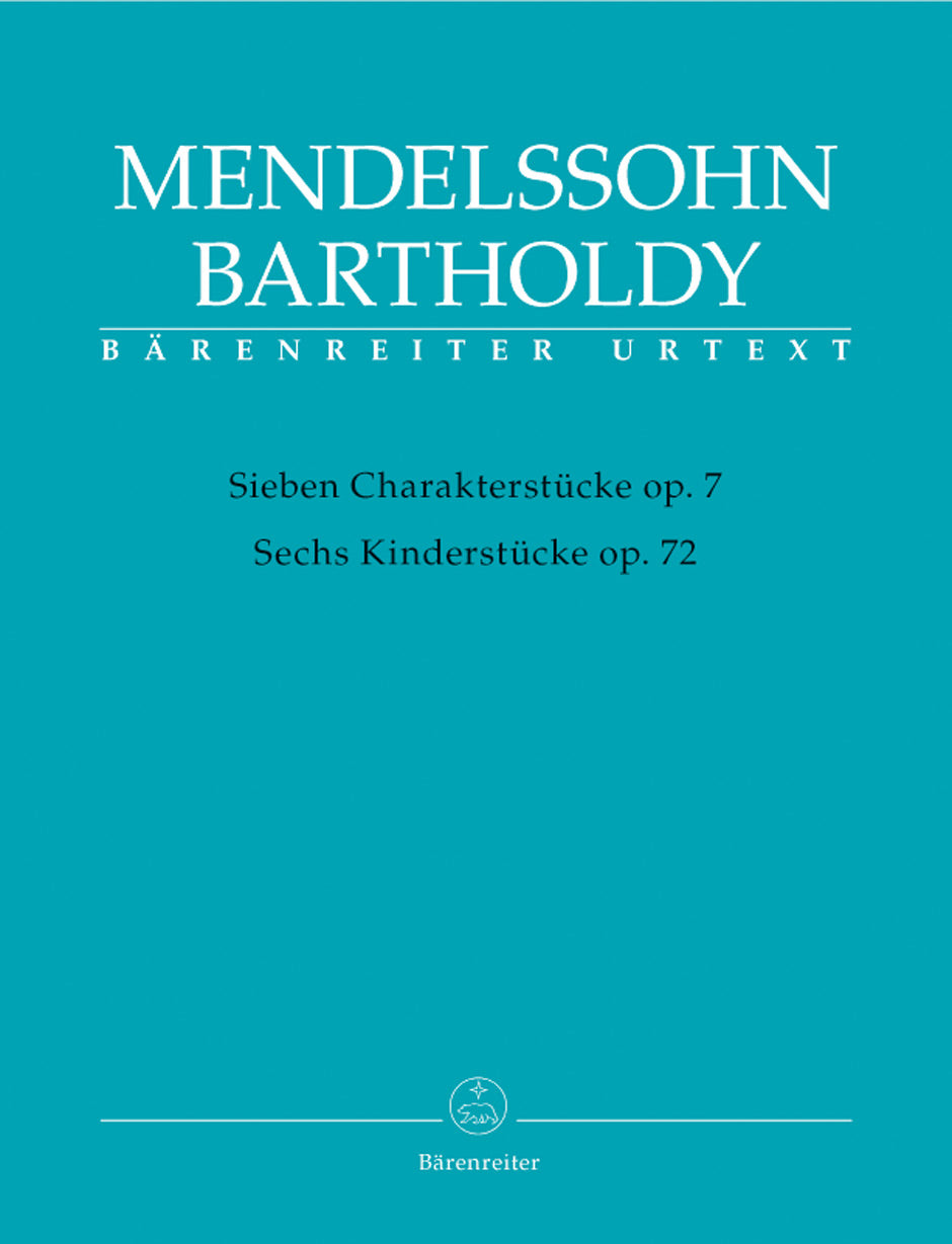 Mendelssohn: 7 Characteristic Pieces, Op. 7 and 6 Children's Pieces, Op. 72