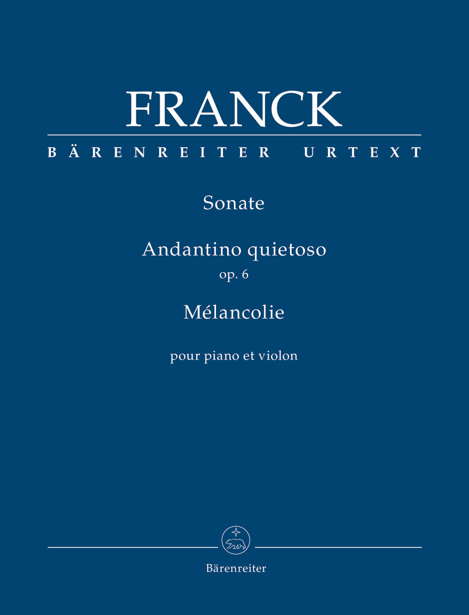 Franck: Violin Sonata / Andantino quietoso, Op. 6 / Mélancolie