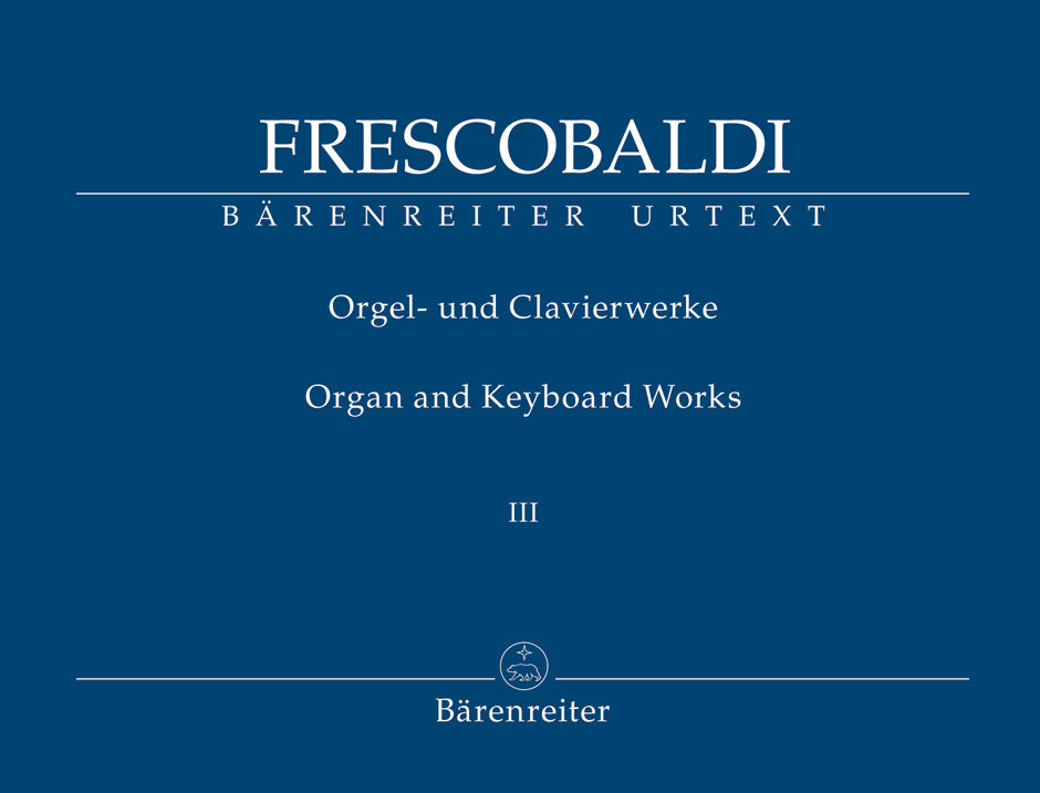 Frescobaldi: Organ and Keyboard Works - Volume 3