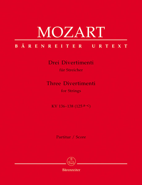 Mozart: Three Divertimenti, K. 136-138 (125a-c)