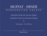 Muffat/Ebner: Complete Works for Keyboard (Organ) - Volume 2