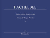 Pachelbel: Selected Organ Works - Volume 5