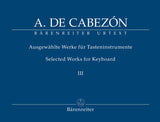 Cabezón: Selected Works for Keyboard - Volume 3