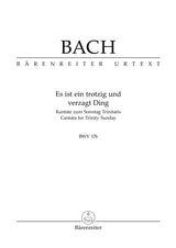 Bach: Es ist ein trotzig and verzagt Ding, BWV 176