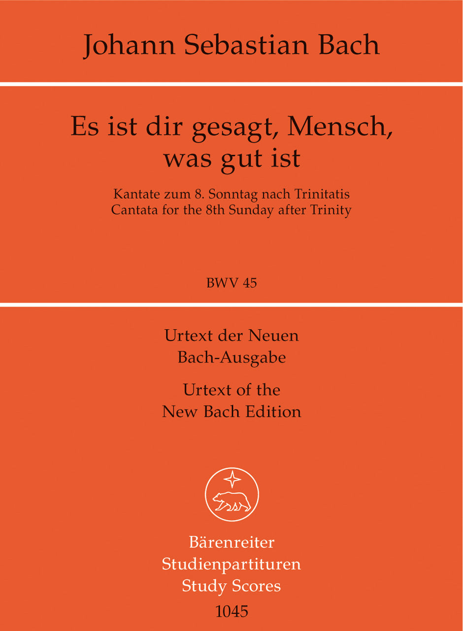 Bach: Es ist dir gesagt, Mensch, was gut ist, BWV 45