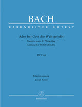 Bach: Also hat Gott die Welt geliebt, BWV 68