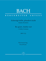 Bach: Schweigt stille, plaudert nicht, BWV 211