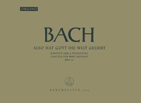 Bach: Also hat Gott die Welt geliebt, BWV 68