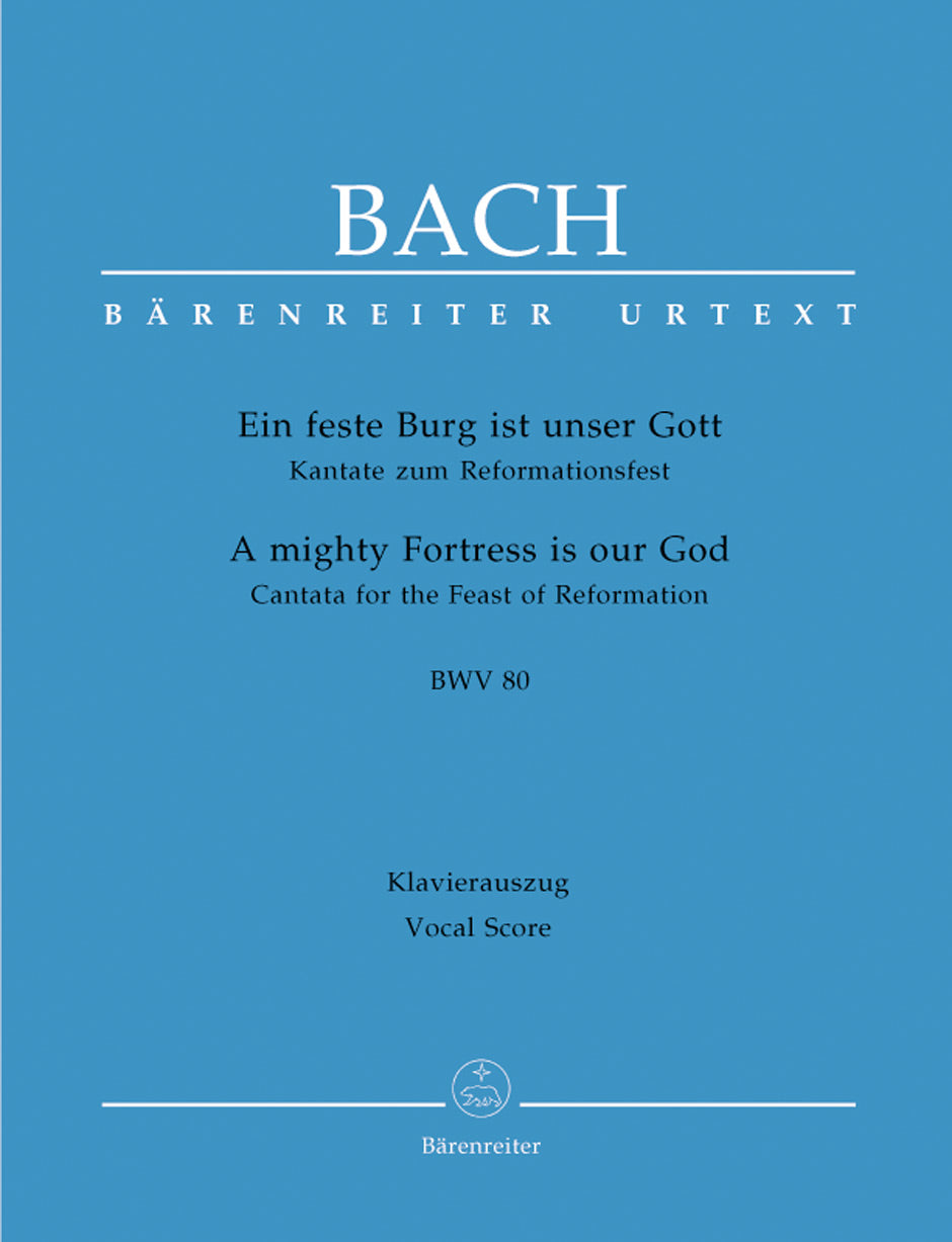 Bach: Ein feste Burg ist unser Gott, BWV 80