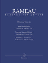 Rameau: Complete Keyboard Works - Volume 1