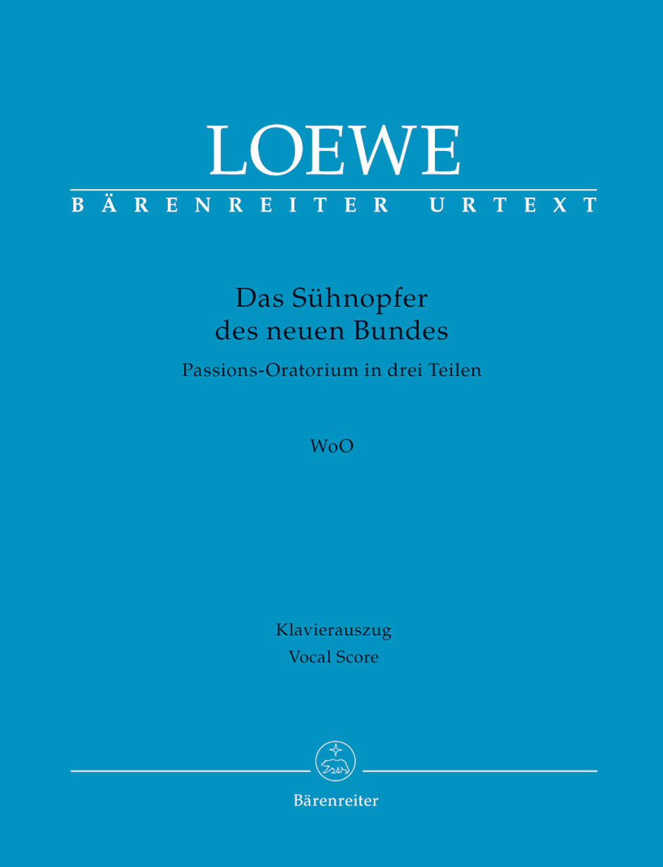 Loewe: Das Sühnopfer des neuen Bundes, WoO