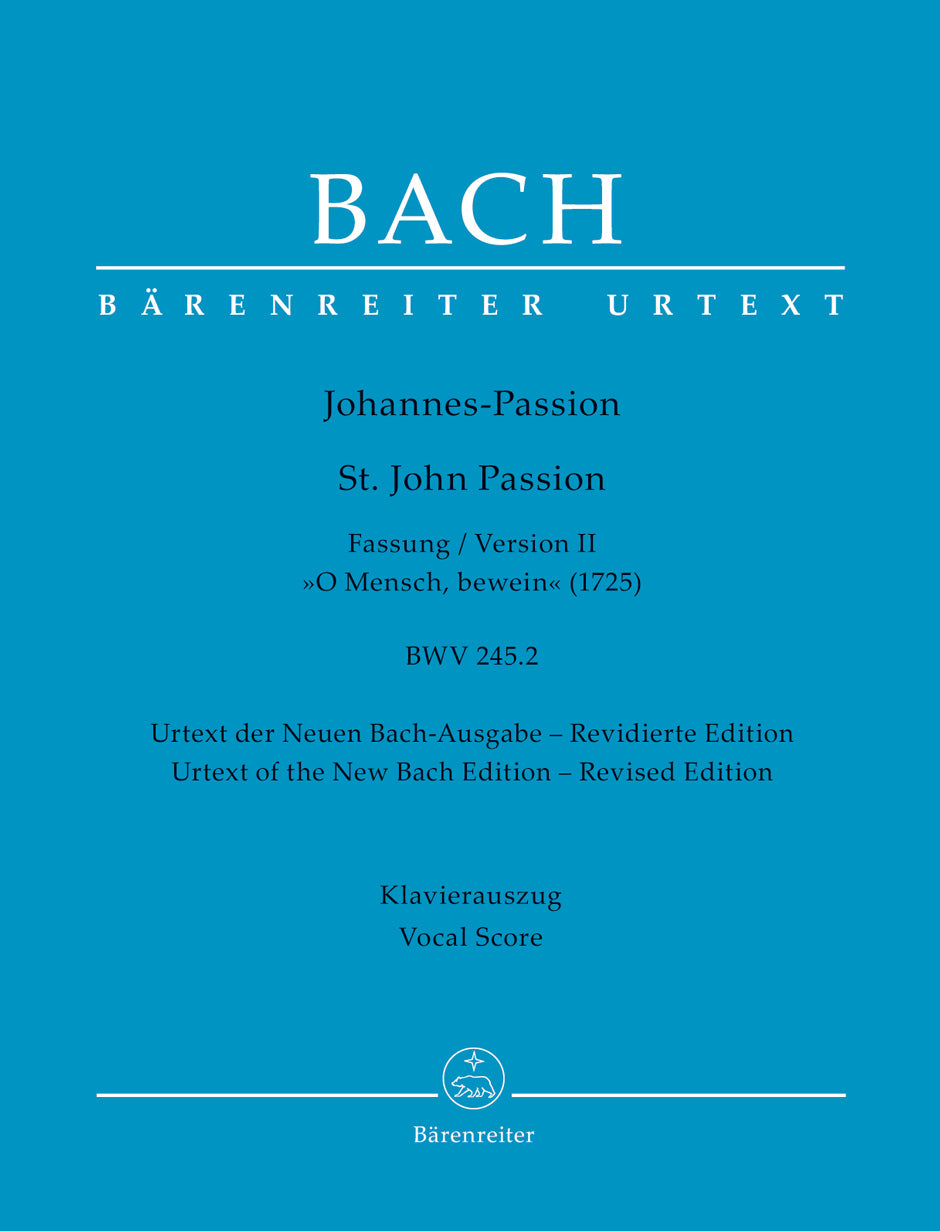 Bach: St. John Passion, BWV 245 - 1725 Version