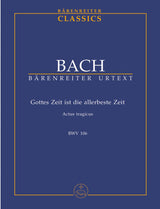 Bach: Gottes Zeit ist die allerbeste Zeit, BWV 106