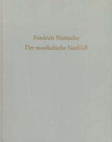 Nietzsche: Der Musikalische Nachlass